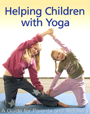 helping children with yoga book: a guide for parents and teachers